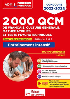 2000 qcm de français, culture générale, mathématiques et tests psychotechniques: épreuve de préadmissibilité - catégories B et C - concours 2022-2023