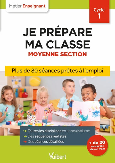 Professeur des écoles - Je prépare ma classe de Moyenne Section - Cycle 1
