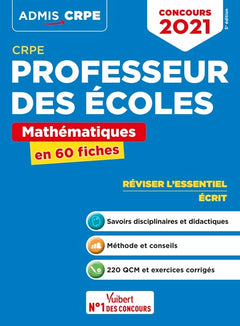 CRPE - Concours Professeur des écoles - Mathématiques - L'essentiel en 60 fiches: Ecrit - Admissibilité 2021
