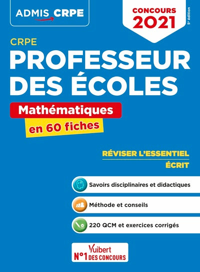 CRPE - Concours Professeur des écoles - Mathématiques - L'essentiel en 60 fiches: Ecrit - Admissibilité 2021