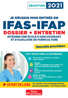 Je réussis mon entrée en IFAS-IFAP - Dossier et entretien oral