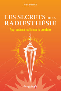 Les secrets de la radiesthésie