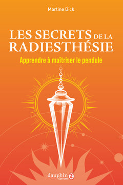 Les secrets de la radiesthésie