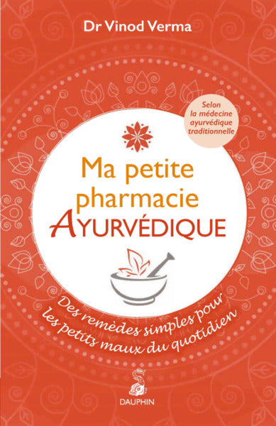 Ma petite pharmacie ayurvédique