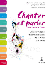 Chanter et parler avec tout son corps