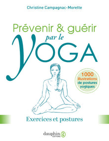 Prévenir et guérir par le yoga