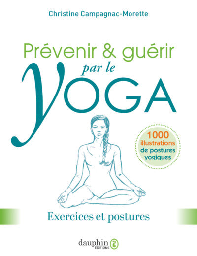 Prévenir et guérir par le yoga