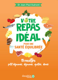 Votre repas idéal pour une santé équilibrée