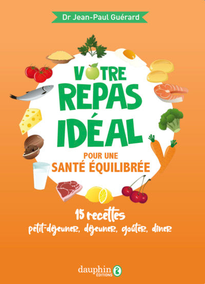 Votre repas idéal pour une santé équilibrée