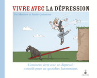 Vivre avec la dépression comment vivre avec un dépressif conseils pour un quotidien