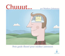 Chuuut petit guide illustré pour méditer autrement