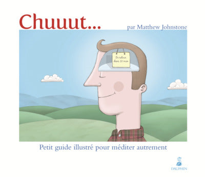 Chuuut petit guide illustré pour méditer autrement