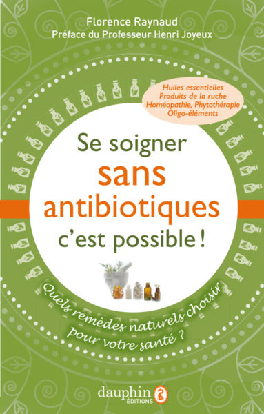 Se soigner sans antibiotiques, c'est possible !