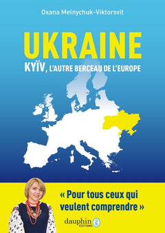Ukraine, Kyiv, l'autre berceau de l'Europe