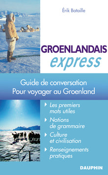 Groenlandais express pour voyager au Groenland: guide de conversation