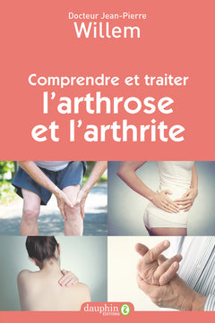 Comprendre et traiter l'arthrose et l'arthrite