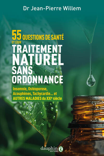 55 questions de santé et leurs traitements naturels sans ordonnance