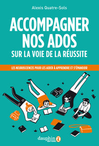 Accompagner nos ados sur la voie de la réussite