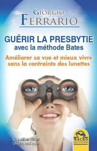 Guérir la presbytie avec la méthode Bates