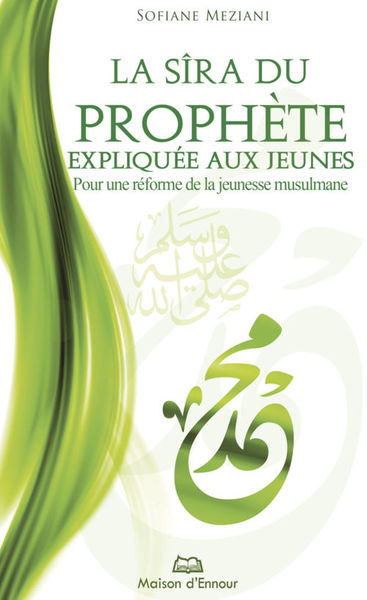 La sîra du prophète expliquée aux jeunes