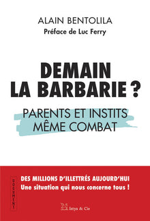 Demain la barbarie ? - Parents et instits même combat