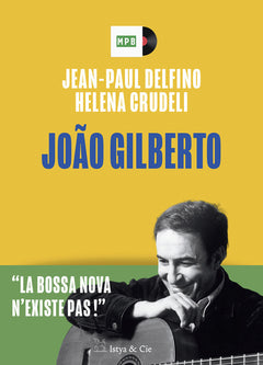 João Gilberto - La bossa nova n'existe pas !
