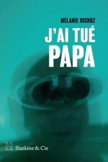 J'ai tué Papa