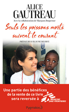 Seuls les poissons morts suivent le courant