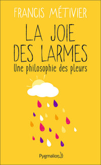 La joie des larmes