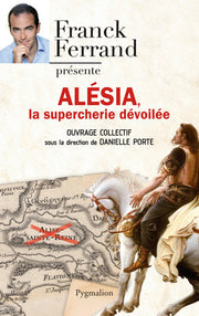 Alésia, la supercherie dévoilée