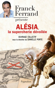 Alésia, la supercherie dévoilée