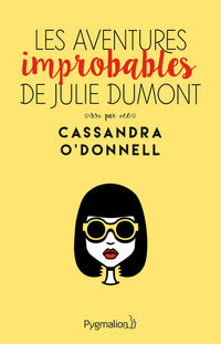 Les Aventures improbables de Julie Dumont