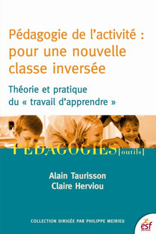 Pédagogie de l'activité : pour une nouvelle classe inversée