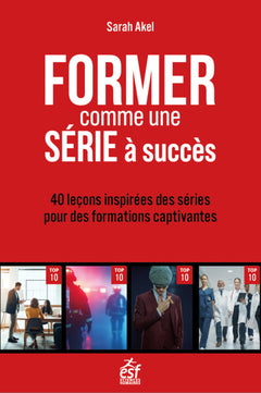 Former comme une série à succès