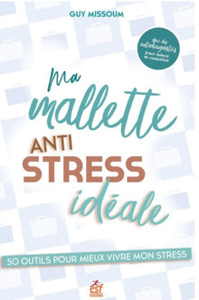 ma mallette anti stress idéale