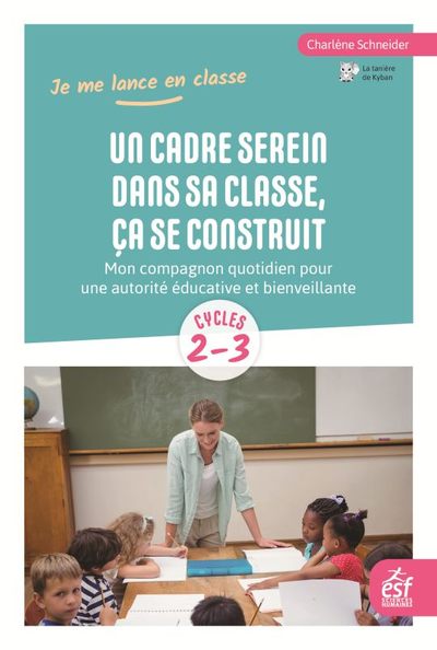 Un cadre serein dans sa classe, ça se construit