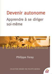 Devenir autonome: Apprendre à se diriger soi-même
