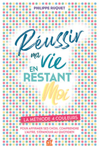 Réussir ma vie en restant moi