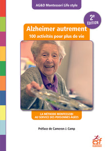 Alzheimer autrement - 100 activités pour plus de vie