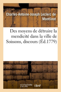 Des moyens de détruire la mendicité dans la ville de Soissons, discours