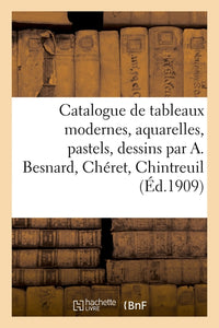 Catalogue de tableaux modernes, aquarelles, pastels, dessins