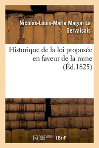 Historique de la loi proposée en faveur de la mine