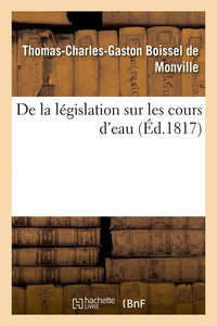 De la législation sur les cours d'eau
