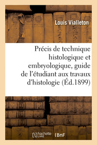 Précis de technique histologique et embryologique