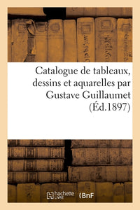Catalogue de tableaux, dessins et aquarelles