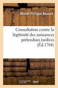 Consultation contre la légitimité des naissances prétendues tardives