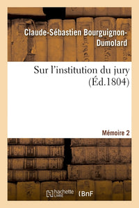 Sur l'institution du jury. Mémoire 2