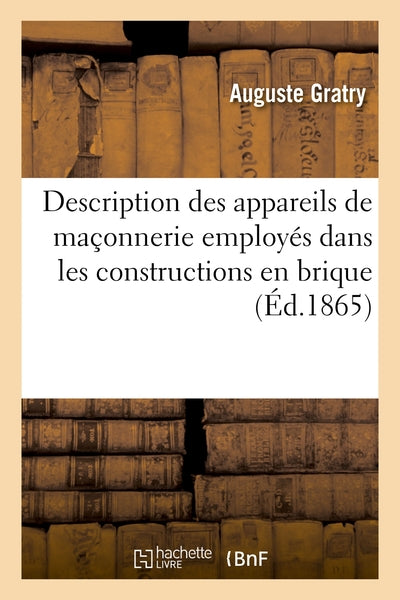 Description des appareils de maçonnerie les plus remarquables
