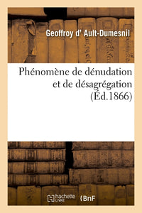 Phénomène de dénudation et de désagrégation
