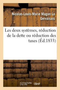 Les deux systèmes, réduction de la dette ou réduction des taxes